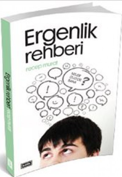 Ergenlik Rehberi Ergenlik Rehberi