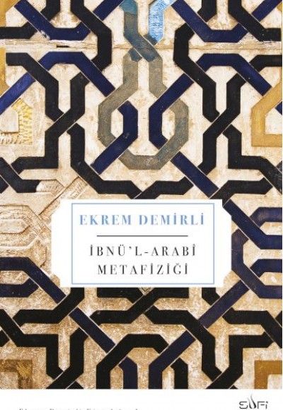 İbnü'l Arabi Metafiziği İbnü'l Arabi Metafiziği