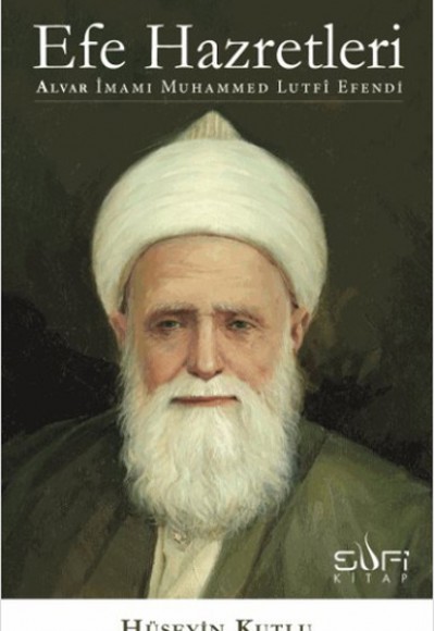 Efe Hazretleri Alvar İmamı Muhammed Lutfi Efendi Efe Hazretleri Alvar İmamı Muhammed Lutfi Efendi