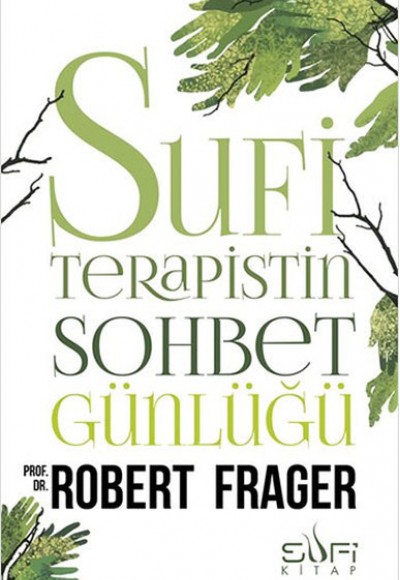 Sufi Terapistin Sohbet Günlüğü Sufi Terapistin Sohbet Günlüğü