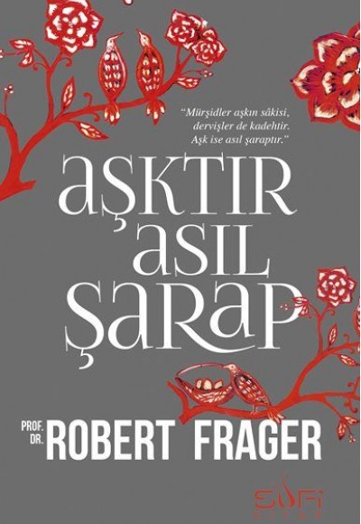 Aşktır Asıl Şarap Aşktır Asıl Şarap