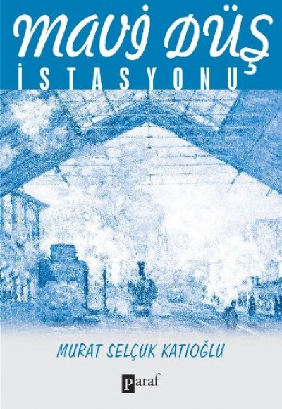 Mavi Düş İstasyonu Mavi Düş İstasyonu