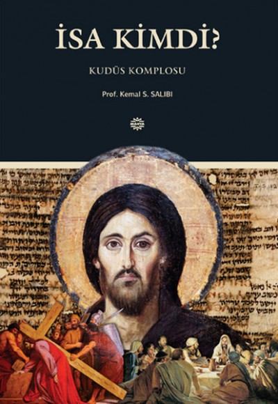 İsa Kimdi? Kudüs Komplosu İsa Kimdi? Kudüs Komplosu