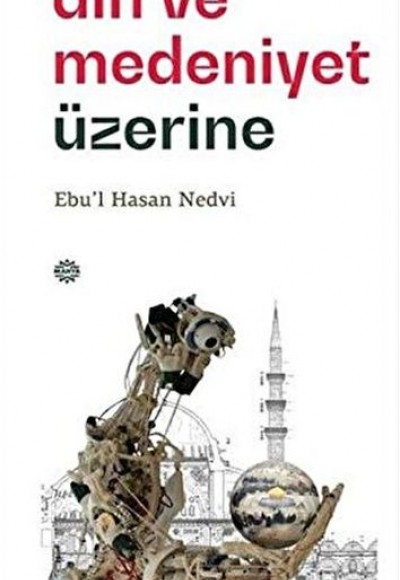 Din ve Medeniyet Üzerine Din ve Medeniyet Üzerine