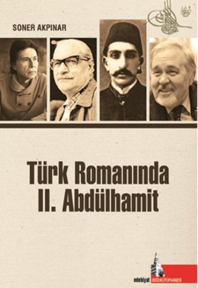 Türk Romanında II. Abdülhamit Türk Romanında II. Abdülhamit