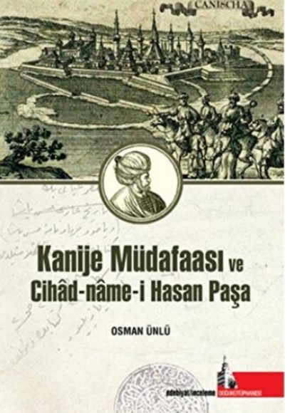 Kanije Müdafaası ve Cihad-Name-i Hasan Paşa Kanije Müdafaası ve Cihad-Name-i Hasan Paşa