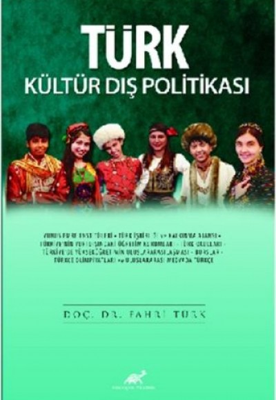 Türk Kültür Dış Politikası Türk Kültür Dış Politikası