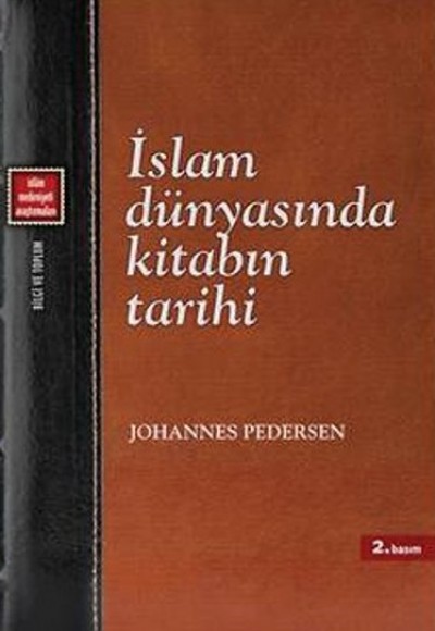 İslam Dünyasında Kitabın Tarihi İslam Dünyasında Kitabın Tarihi