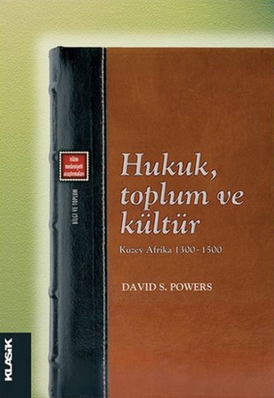Hukuk, Toplum ve Kültür - Kuzey Afrika 1300-1500 Hukuk, Toplum ve Kültür - Kuzey Afrika 1300-1500