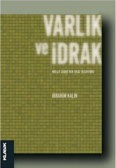Varlık ve İdrak Varlık ve İdrak