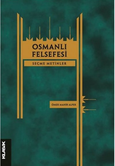 Osmanlı Felsefesi Seçme Metinler Osmanlı Felsefesi Seçme Metinler