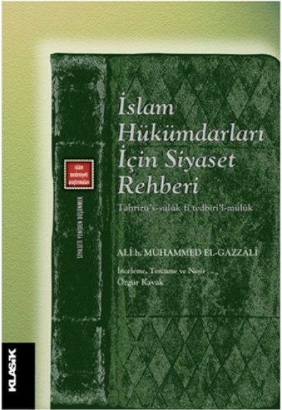 İslam Hükümdarları İçin Siyaset Rehberi İslam Hükümdarları İçin Siyaset Rehberi