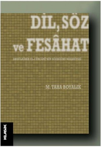 Dil, Söz ve Fesahat Dil, Söz ve Fesahat