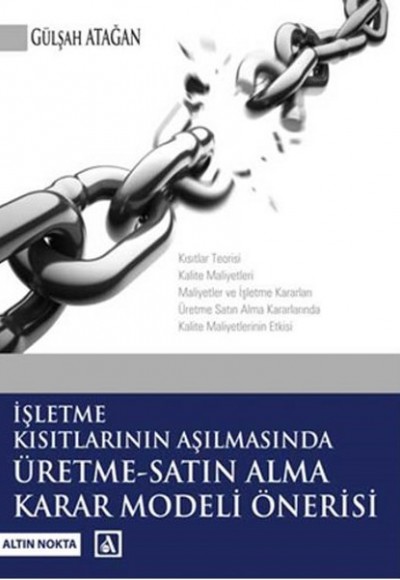 İşletme Kısıtlarının Aşılmasında Üretme - Satın Alma Karar Modeli Önerisi