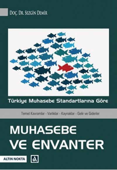 Türkiye Muhasebe Standartlarına Göre Muhasebe ve Envanter Türkiye Muhasebe Standartlarına Göre Muhasebe ve Envanter