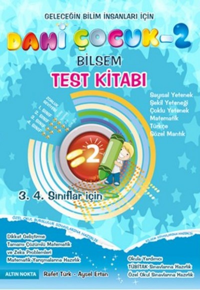 Dahi Çocuk 2 Bilsem Test Kitabı 3.4. Sınıflar için Dahi Çocuk 2 Bilsem Test Kitabı 3.4. Sınıflar için