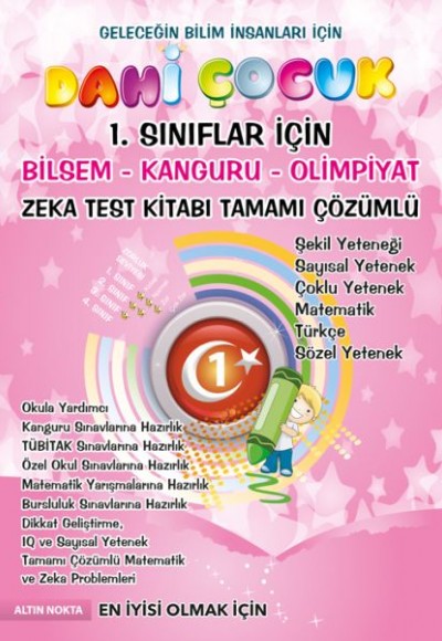 Altın Nokta Dahi Çocuk 1. Sınıflar İçin Bilsem - Kanguru - Olimpiyat Zeka Kitabı Tamamı Çözümlü Altın Nokta Dahi Çocuk 1. Sınıflar İçin Bilsem - Kanguru - Olimpiyat Zeka Kitabı Tamamı Çözümlü