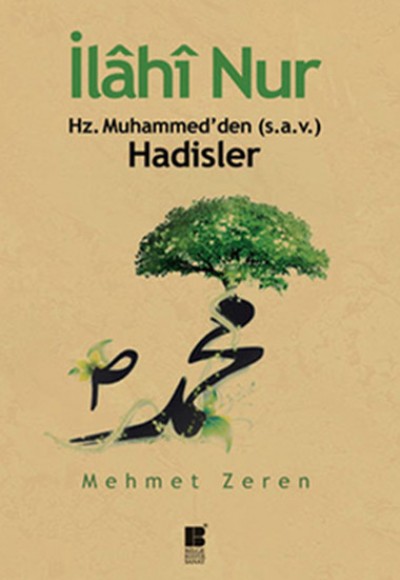 İlahi Nur Hz. Muhammed'den Hadisler İlahi Nur Hz. Muhammed'den Hadisler