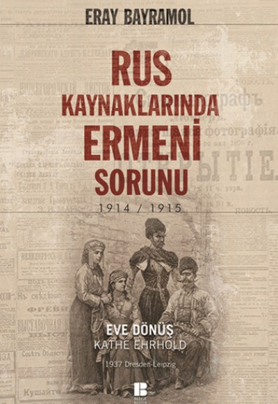 Rus Kaynaklarında Ermeni Sorunu 1914-1915 Rus Kaynaklarında Ermeni Sorunu 1914-1915