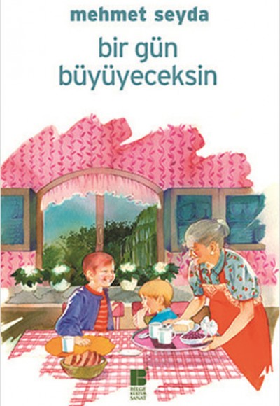 Bir Gün Büyüyeceksin Bir Gün Büyüyeceksin