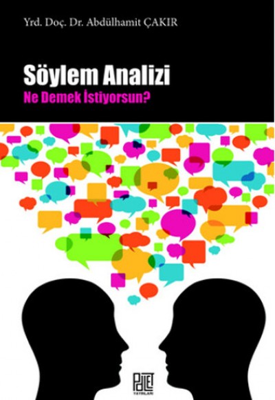 Söylem Analizi Ne Demek İstiyorsun? Söylem Analizi Ne Demek İstiyorsun?