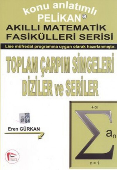 Toplam Çarpım Simgeleri Diziler ve Seriler - Akıllı Matematik Fasiküleri Serisi Toplam Çarpım Simgeleri Diziler ve Seriler - Akıllı Matematik Fasiküleri Serisi