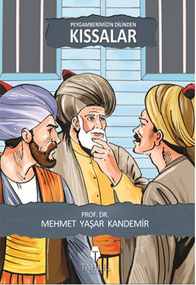 Peygamberimizin Dilinden Kıssalar Peygamberimizin Dilinden Kıssalar