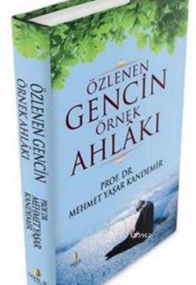 Özlenen Gencin Örnek Ahlakı Özlenen Gencin Örnek Ahlakı