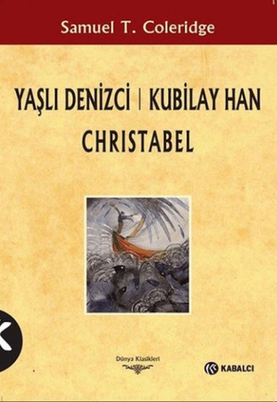Yaşlı Denizci: Kubilay Han Christabel Yaşlı Denizci: Kubilay Han Christabel