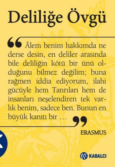 Deliliğe Övgü (Sarı Kapak) Deliliğe Övgü (Sarı Kapak)