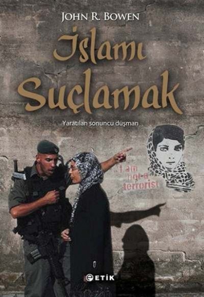 İslamı Suçlamak İslamı Suçlamak