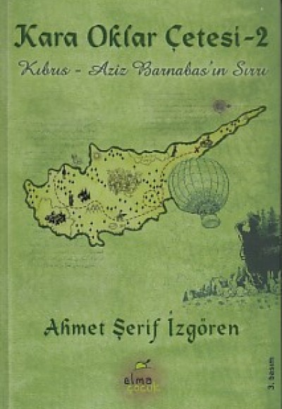 Kara Oklar Çetesi 2 - Kıbrıs - Aziz Barnabas'ın Sırrı (Ciltli) Kara Oklar Çetesi 2 - Kıbrıs - Aziz Barnabas'ın Sırrı (Ciltli)