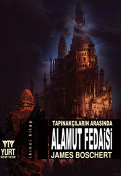 Tapınakçıların Arasında Alamut Fedaisi Tapınakçıların Arasında Alamut Fedaisi