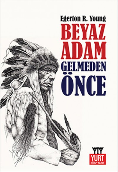 Beyaz Adam Gelmeden Önce Beyaz Adam Gelmeden Önce