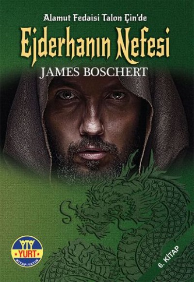 Alamut Fedaisi Talon Çin’de 6. Kitap - Ejderhanın Nefesi Alamut Fedaisi Talon Çin’de 6. Kitap - Ejderhanın Nefesi