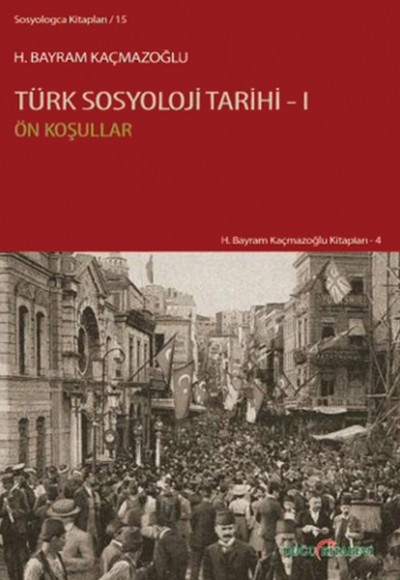 Türk Sosyoloji Tarihi 1 Ön Koşullar Türk Sosyoloji Tarihi 1 Ön Koşullar