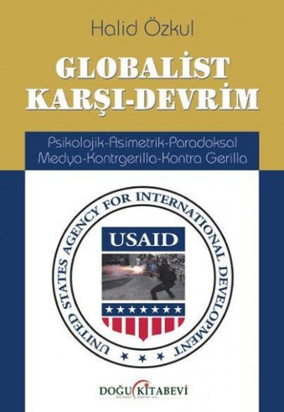 Globalist Karşı-Devrim Psikolojik-Asimetrik-Paradoksal Medya-Kontrgerilla-Kontra Gerilla Globalist Karşı-Devrim Psikolojik-Asimetrik-Paradoksal Medya-Kontrgerilla-Kontra Gerilla