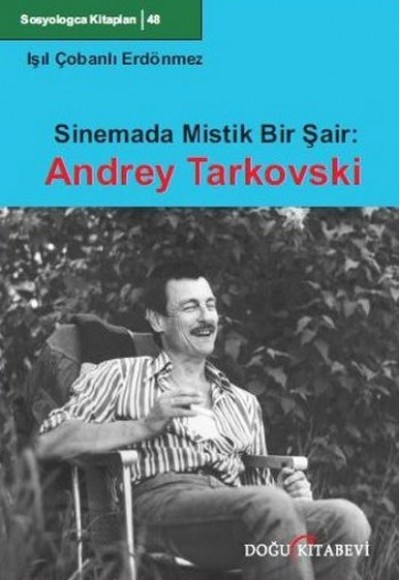 Sinemada Mistik Bir Şair: Andrey Tarkovski