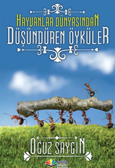 Hayvanlar Dünyasından Düşündüren Öyküler Hayvanlar Dünyasından Düşündüren Öyküler