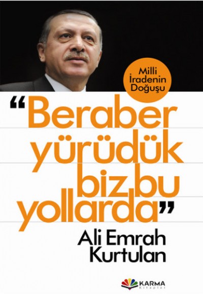 Beraber Yürüdük Biz Bu Yollarda Beraber Yürüdük Biz Bu Yollarda