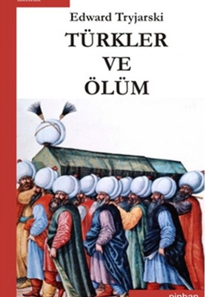 Türkler ve Ölüm Türkler ve Ölüm