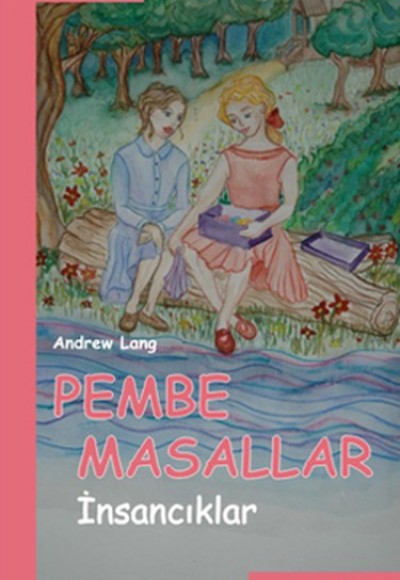 Pembe Masallar (İnsancıklar) Pembe Masallar (İnsancıklar)