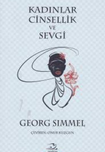 Kadınlar Cinsellik ve Sevgi Kadınlar Cinsellik ve Sevgi