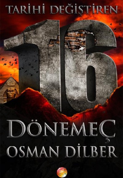 Tarihi Değiştiren 16 Dönemeç Tarihi Değiştiren 16 Dönemeç