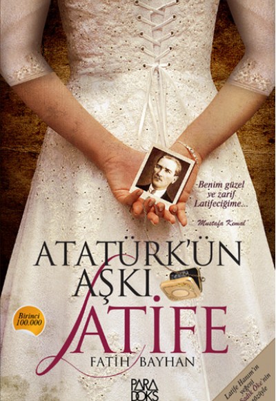 Atatürk'ün Aşkı Latife Atatürk'ün Aşkı Latife