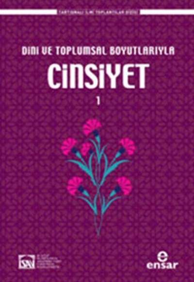 Dini ve Toplumsal Boyutlarıyla Cinsiyet 1 Dini ve Toplumsal Boyutlarıyla Cinsiyet 1