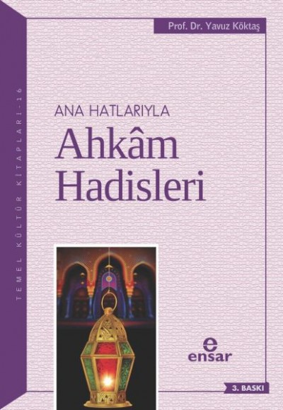 Anahatlarıyla Ahkam Hadisleri Anahatlarıyla Ahkam Hadisleri