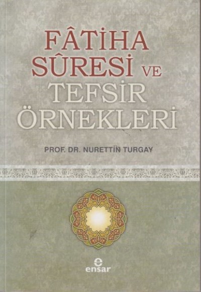 Fatiha Suresi ve Tefsir Örnekleri Fatiha Suresi ve Tefsir Örnekleri