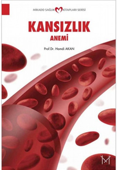 Kansızlık (Anemi) Kansızlık (Anemi)