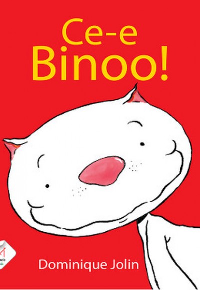 Ce-e Binoo! Ce-e Binoo!